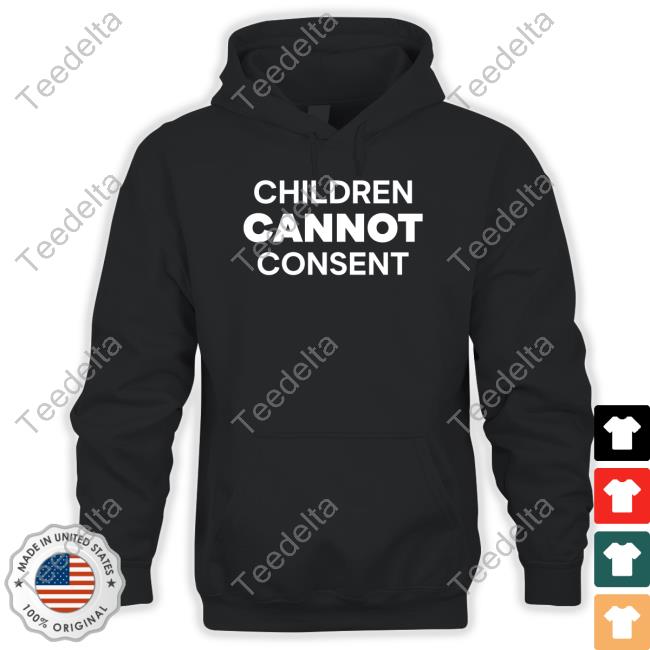 Children Cannot Consent Tee Shirt
