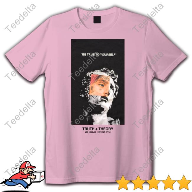 Lilpeep Be True To Yourself Truth Theory Los Angeles Superior Style T-Shirts Lil Peep