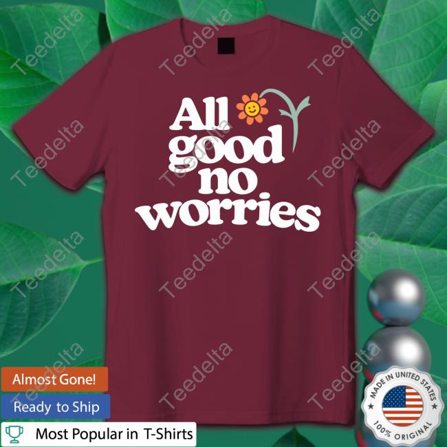 All Good No Worry Tee Shirt Roosterteeth Shop