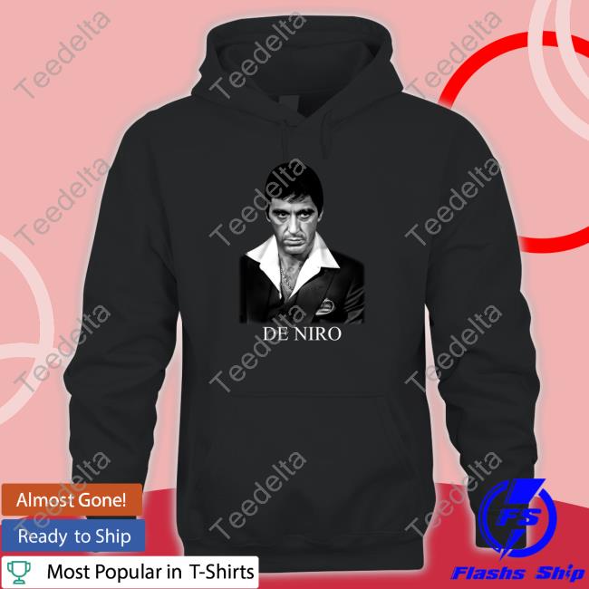 Best Of Al Pacino Scarface Tony Montana De Niro Long Sleeve Tee Shirt