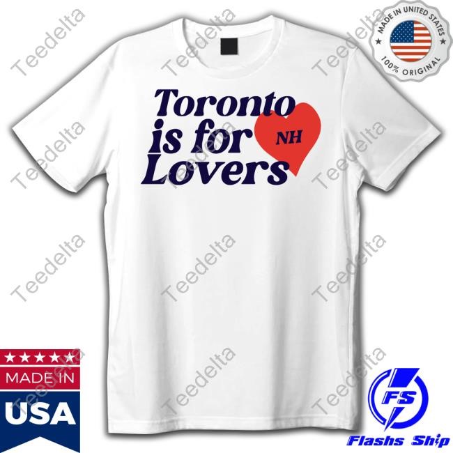 Niallontours Toronto Is For Lovers T-Shirt