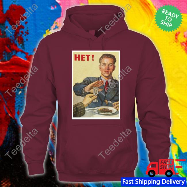 Het Nyet T Shirts