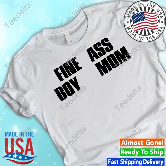 Fine Ass Boy Mom Sweatshirt