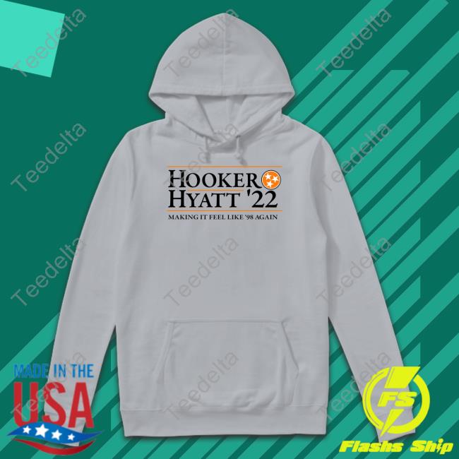 Tennessee Hooker Hyatt 22 Making It Feel Like 98 Again Tee