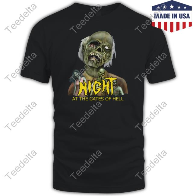 Night At The Gates Of Hell Shirts