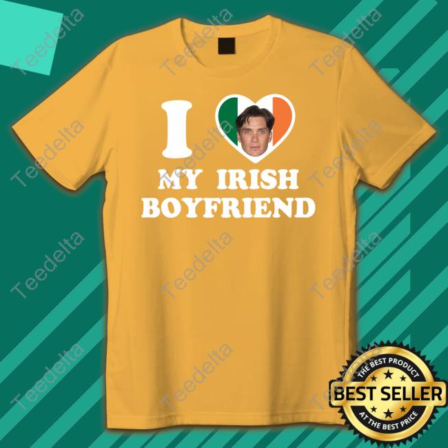 I Love My Boyfriend Cillian Murphy T Shirt