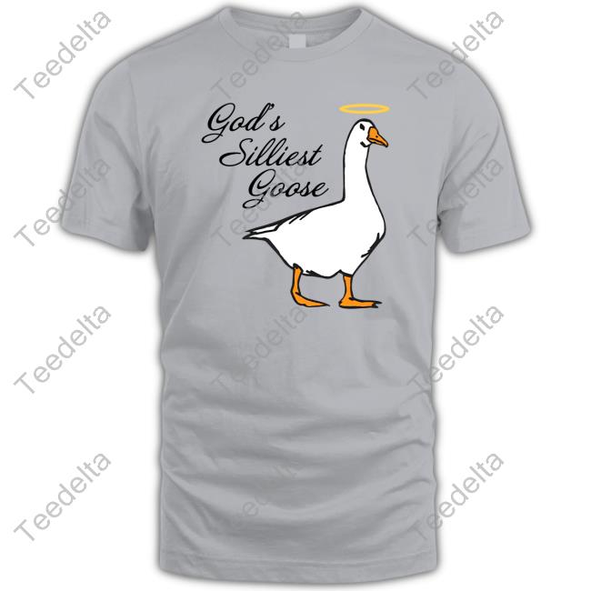 Trashcan Paul God's Silliest Goose T Shirt