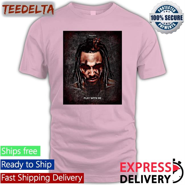 Realudovic Play With Me Shirts