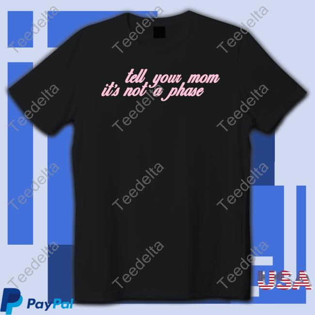 Fletcher Tell Your Mom It's Not A Phase Hoodie Findingfletcher Shop