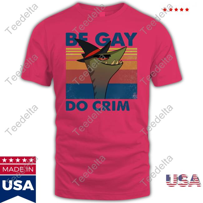 Stephen The Gator Be Gay Do Crime Long Sleeve Tee Shirt