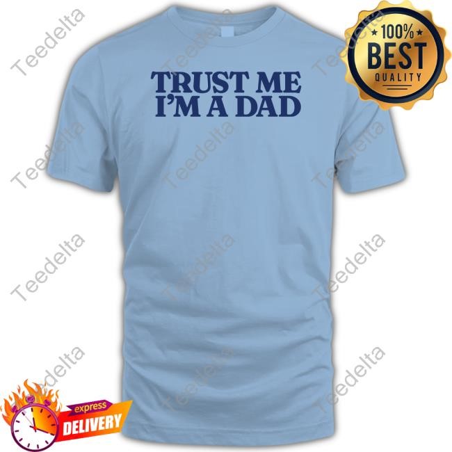Trust Me Im A Dad Hoodie