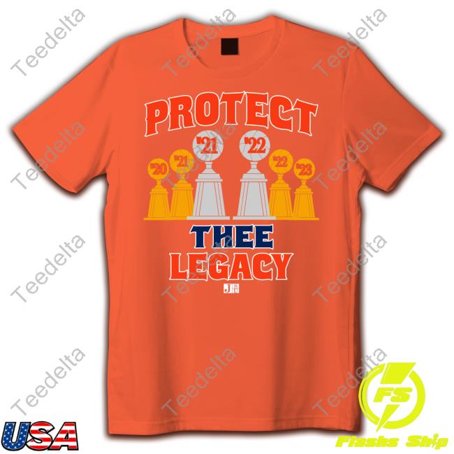 Protect Thee Legacy Hoodie Protect Thee Legacy Shirt, T Shirt, Hoodie, Sweater, Long Sleeve T-Shirt And Tank Top