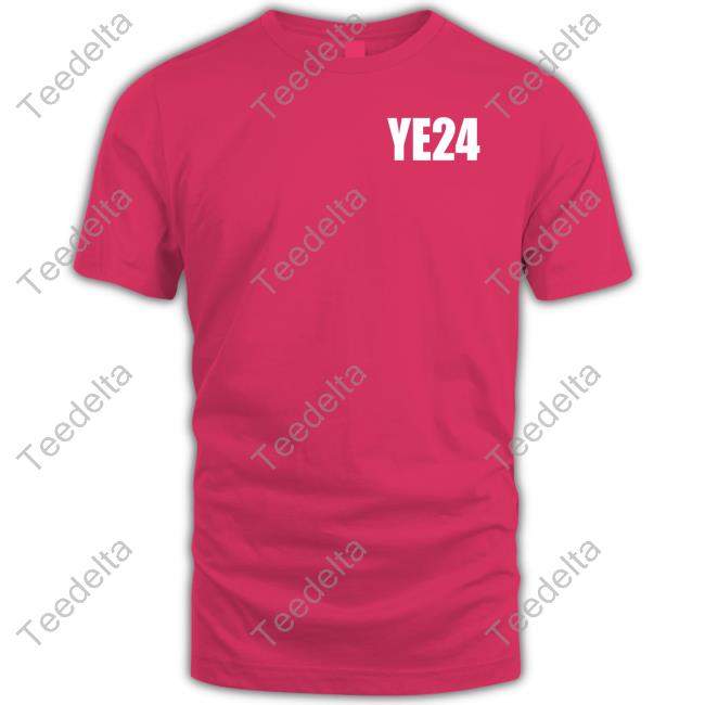 Ye24 Shirt