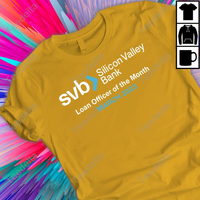 Tb4a Svb Silicon Valley Bank Loan Officer Of The Month Sweatshirt