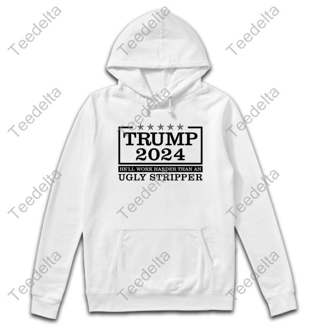 Trump 2024 He'll Work Harder Than An Shirt Long Sleeve Tee