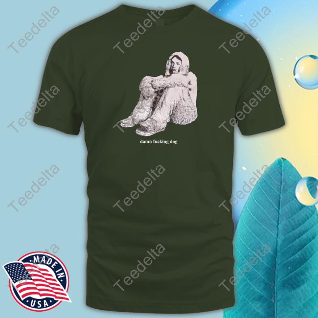 Peter Mcpoland Merch Damn Fucking Dog Shirt Peter Mcpoland Damn Fucking Dog T Shirt
