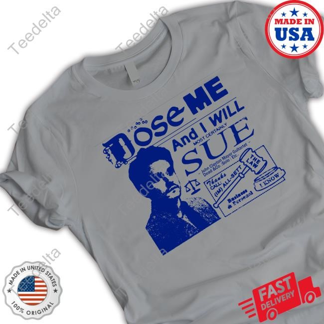 Dose Me And I Will Most Certainly Sue Crewneck Sweatshirt