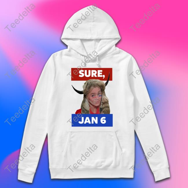 Sure Jan 6Th Shirt