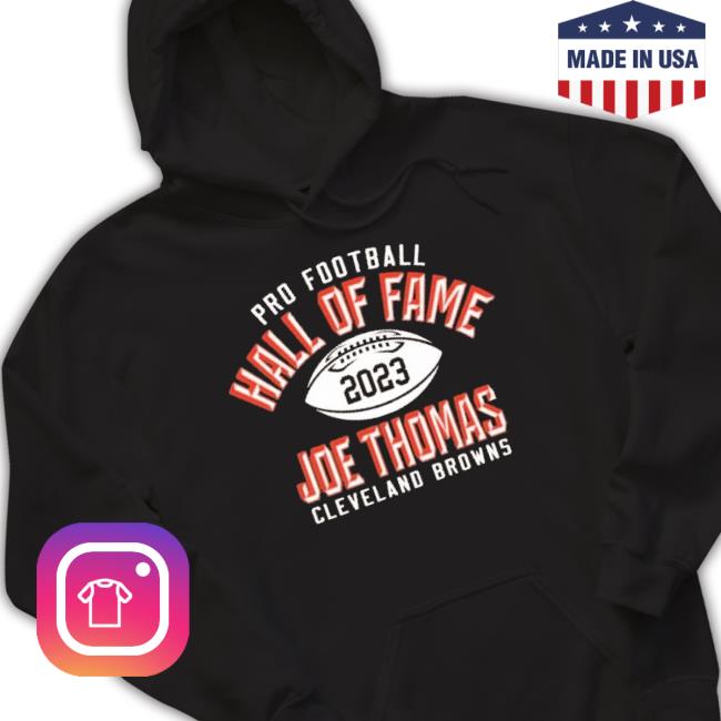 Joe Thomas Cleveland Browns Pro Football Hall Of Fame 2023 Shirt Joe Thomas Cleveland Browns Pro Football Hall Of Fame 2023 Shirt