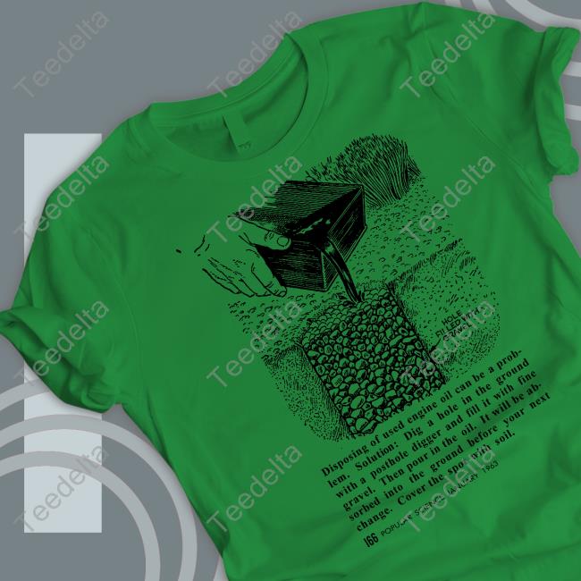Disposing Of Used Engine Oil Can Be A Problem Long Sleeve T Shirt Trey The Explainer