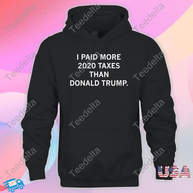 Raygunsite Merch I Paid More 2020 Taxes Than Donald Trump Shirt
