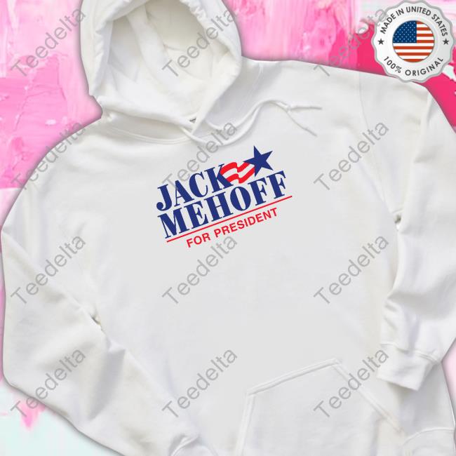 Shitheadsteve Jack Mehoff For President Tee