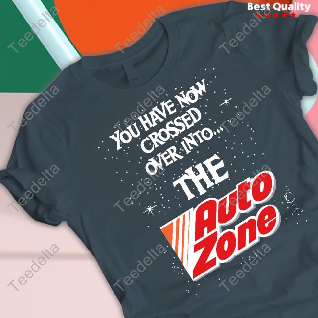 Methsyndicate Store You Have Now Crossed Over Into The Autozone Sweatshirt