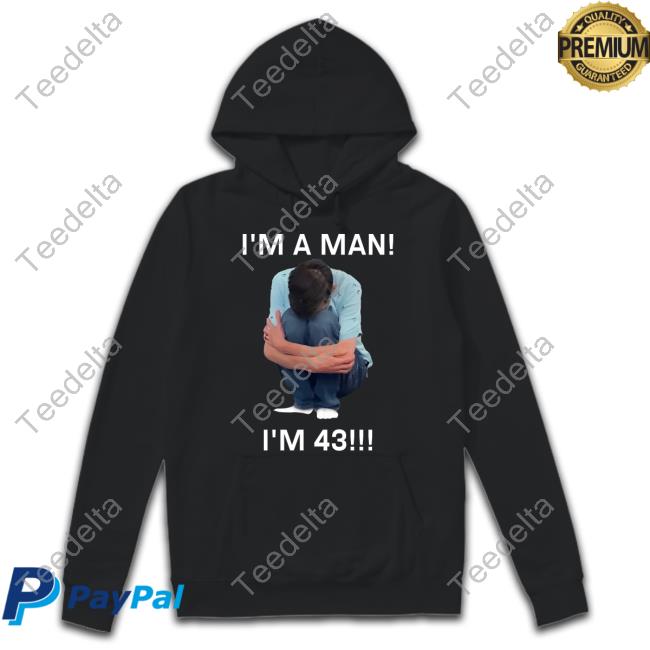 Barstool Sports Store I'm A Man I'm 43 Shirt