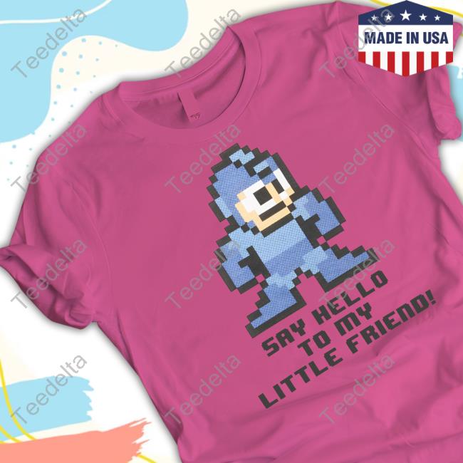 Official Mega Man Say Hello To My Little Friend Funny Shirt