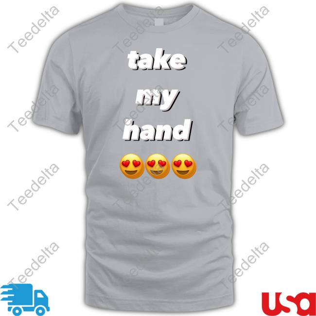 Franlftv Take My Hand Shirt Emoji Eye Heart T-Shirt