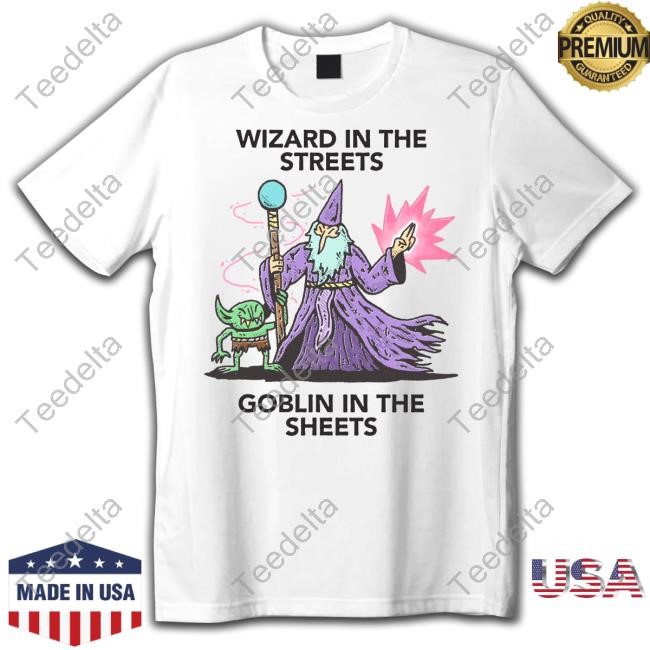 Wizardofbarge Wizard In The Streets Goblin In The Sheets Hoodie