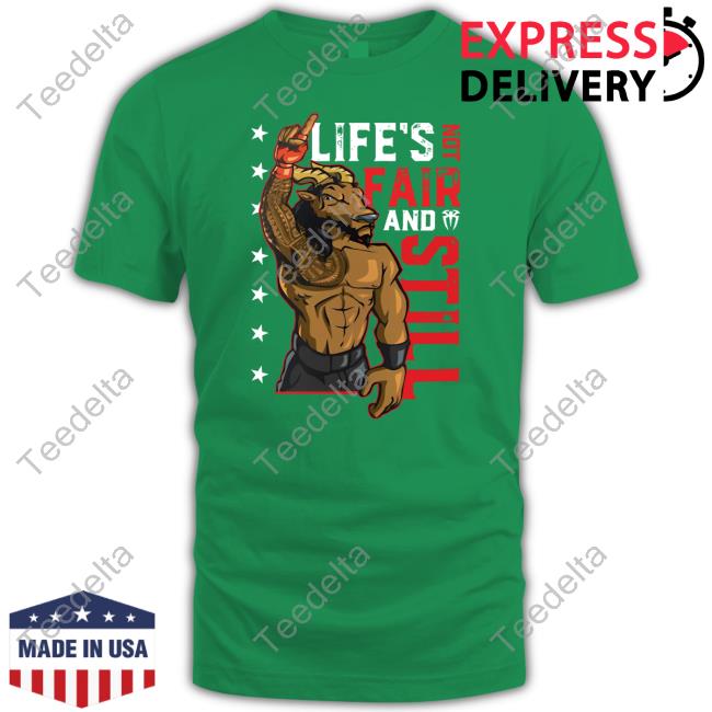 Roman Reigns Life's Not Fair And Still Hoodie