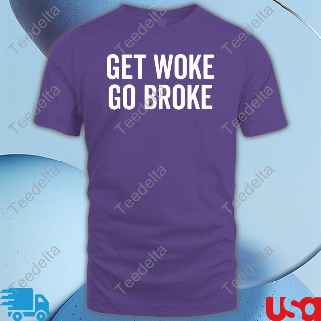 Mohamed Enieb Get Woke Go Broke Tee Shirt