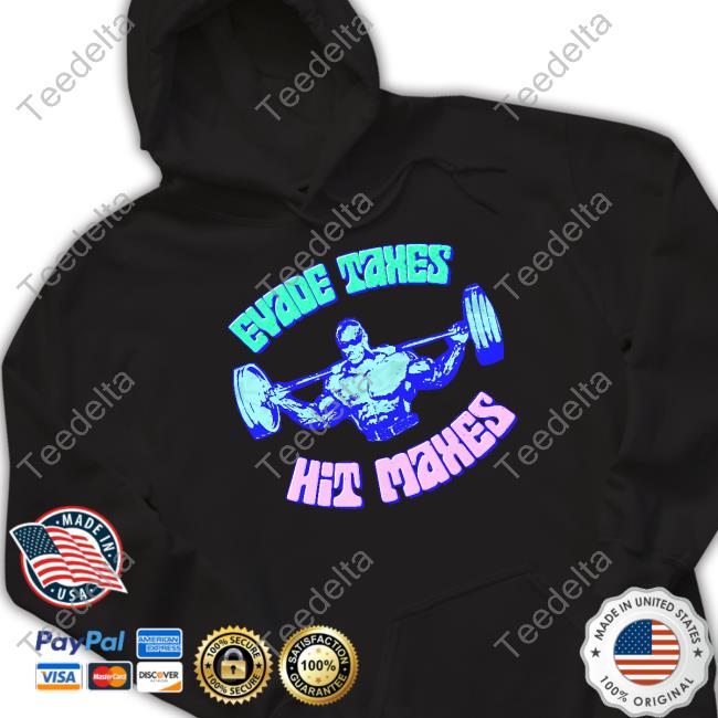 Basedcreations Merch Evade Taxes Hit Maxes Sweatshirt