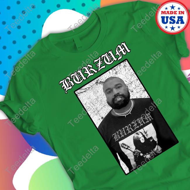 Burzum Kanye West Wearing Rocks Burzum Shirt Hooded Sweatshirt