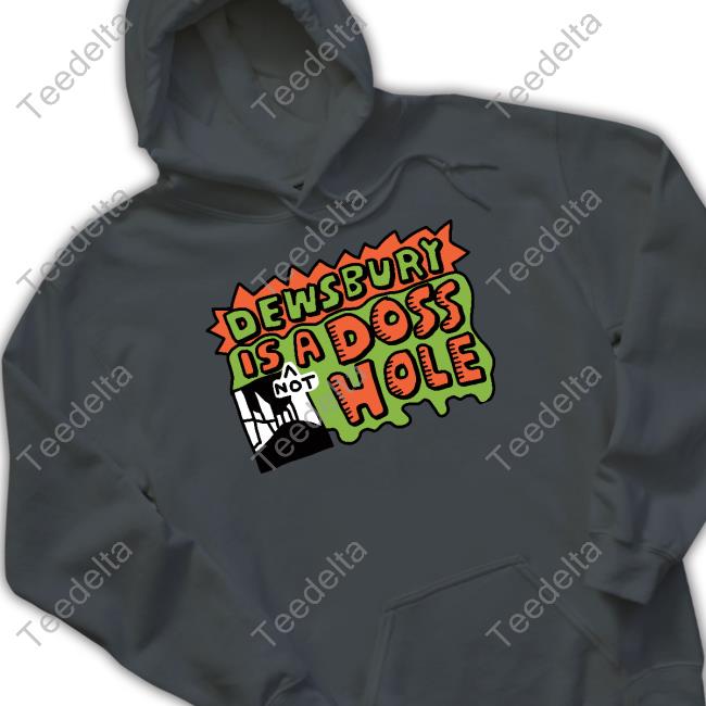 Drewsbury Is Not A Doss Hole T Shirt Zoe Bread Store Doss Hole Hoodie