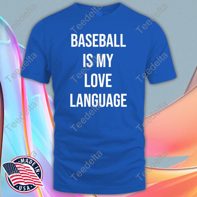 Aim Doll Baseball Is My Love Language shirt, hoodie, tank top, sweater and long sleeve t-shirt