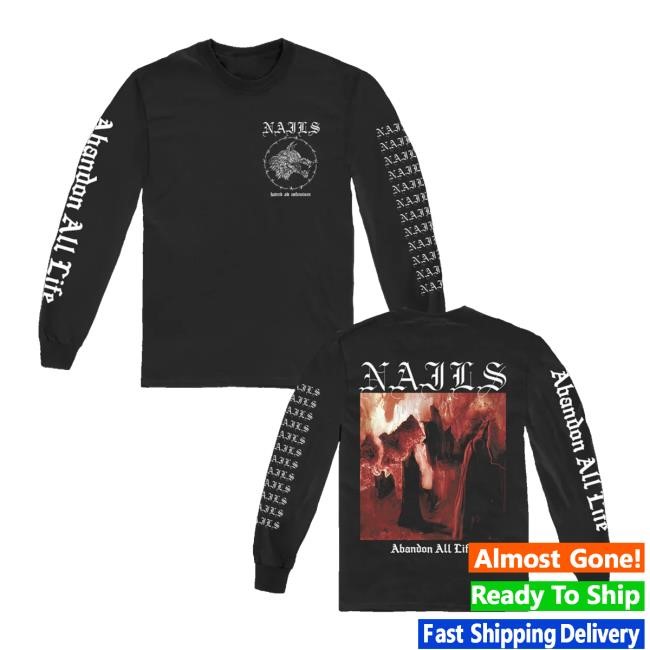 Nails Merch Nails Abandon All Life T-Shirt Allinmerch