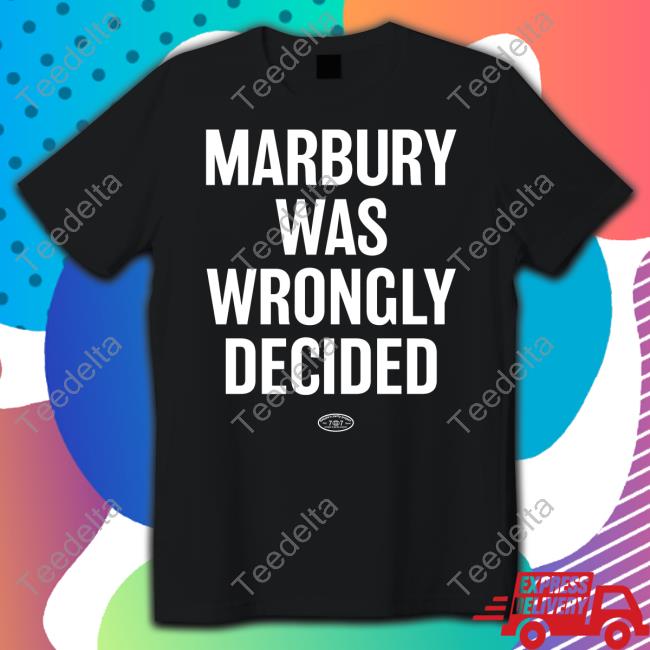 Marbury Was Wrongly Decided T Shirt