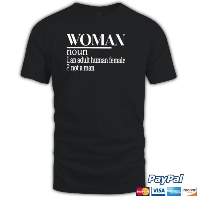 Woman Noun 1 An Adult Human Female 2 Not A Man Hoodie