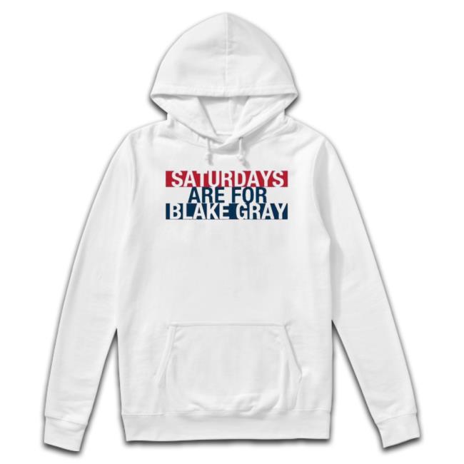 Blake Gray Saturdays shirt Blake Gray Saturdays Shirt