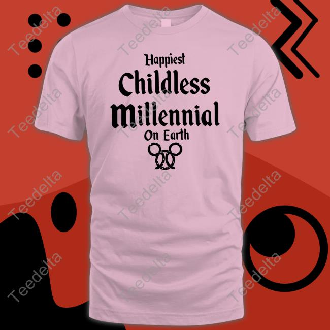 Happiest Childless Millennial On Earth Tees Greg