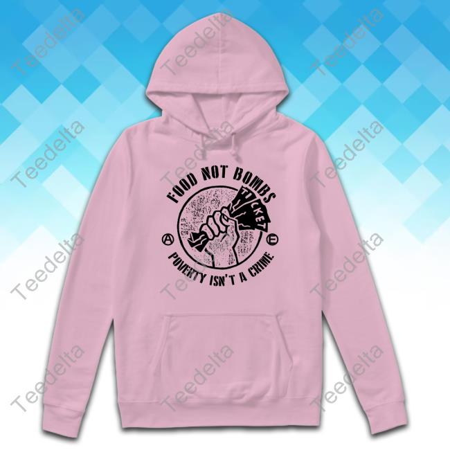 Punkwithacamera Store Food Not Bombs - Poverty Isn't A Crime Tee Shirt