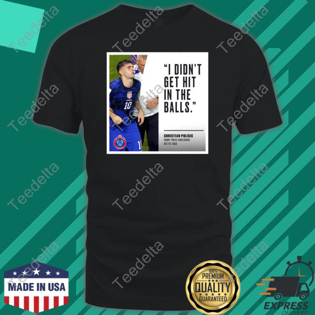 Christian Pulisic I Didn't Get Hit In The Balls Long Sleeve T Shirt