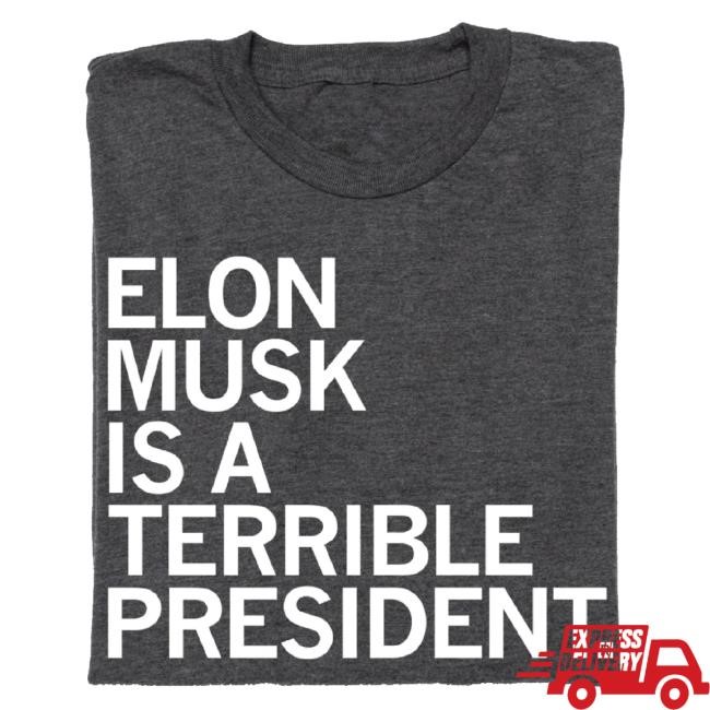 Official Raygun Merch Elon Musk Is A Terrible President T-Shirt Trending Raygun Merch Elon Musk Is A Terrible President Long Sleeve T Shirt