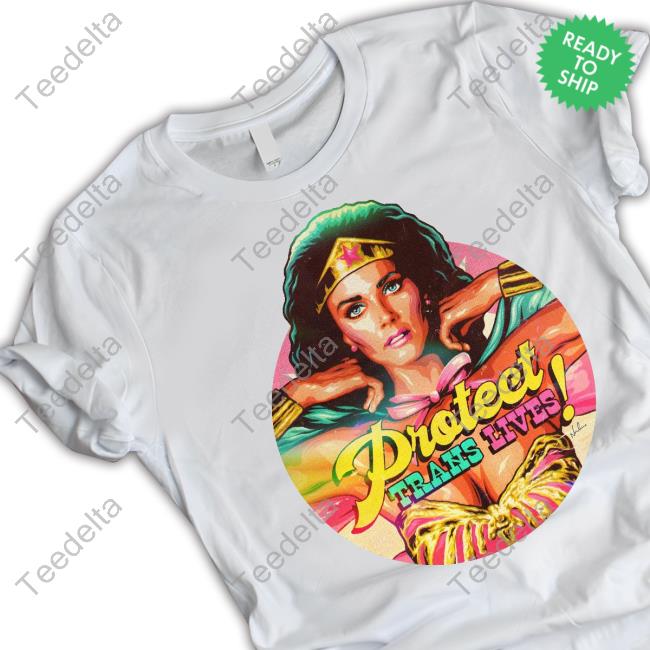 Nordacious Lynda Carter Protect Trans Lives New Shirt