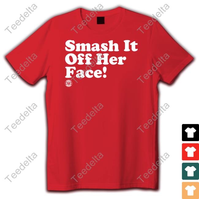 Triple B Smash It Off Her Face Tee Shirt