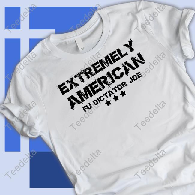 Extremely American Fu Dictator Joe T Shirt Irishpeachbackup