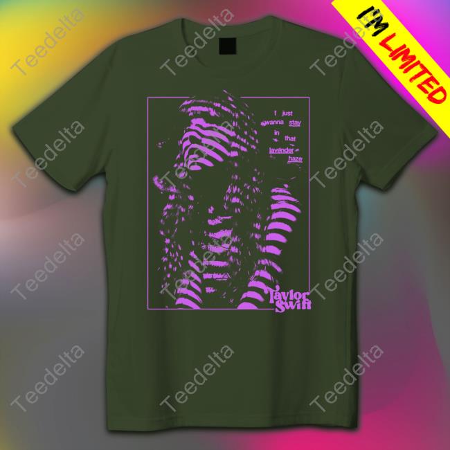 Taylor Swift Merch The Eras Tour I Just Want To Stay T Shirt
