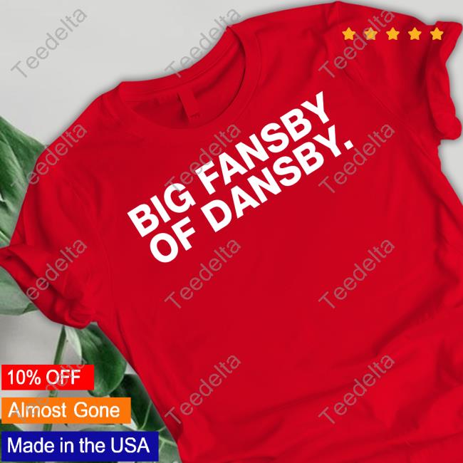 Obvious Shirts Big Fansby Of Dansby Tee